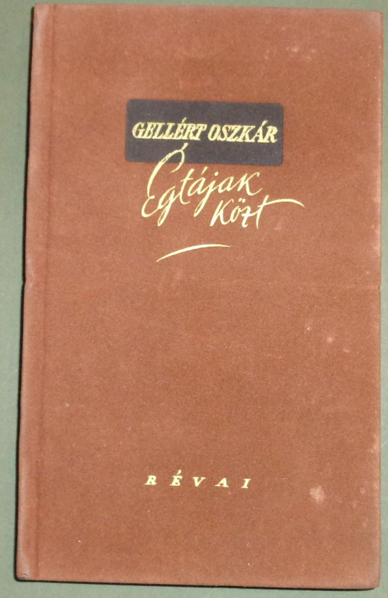 Gellért Oszkár: Égtájak közt. Versek 1945-1946.