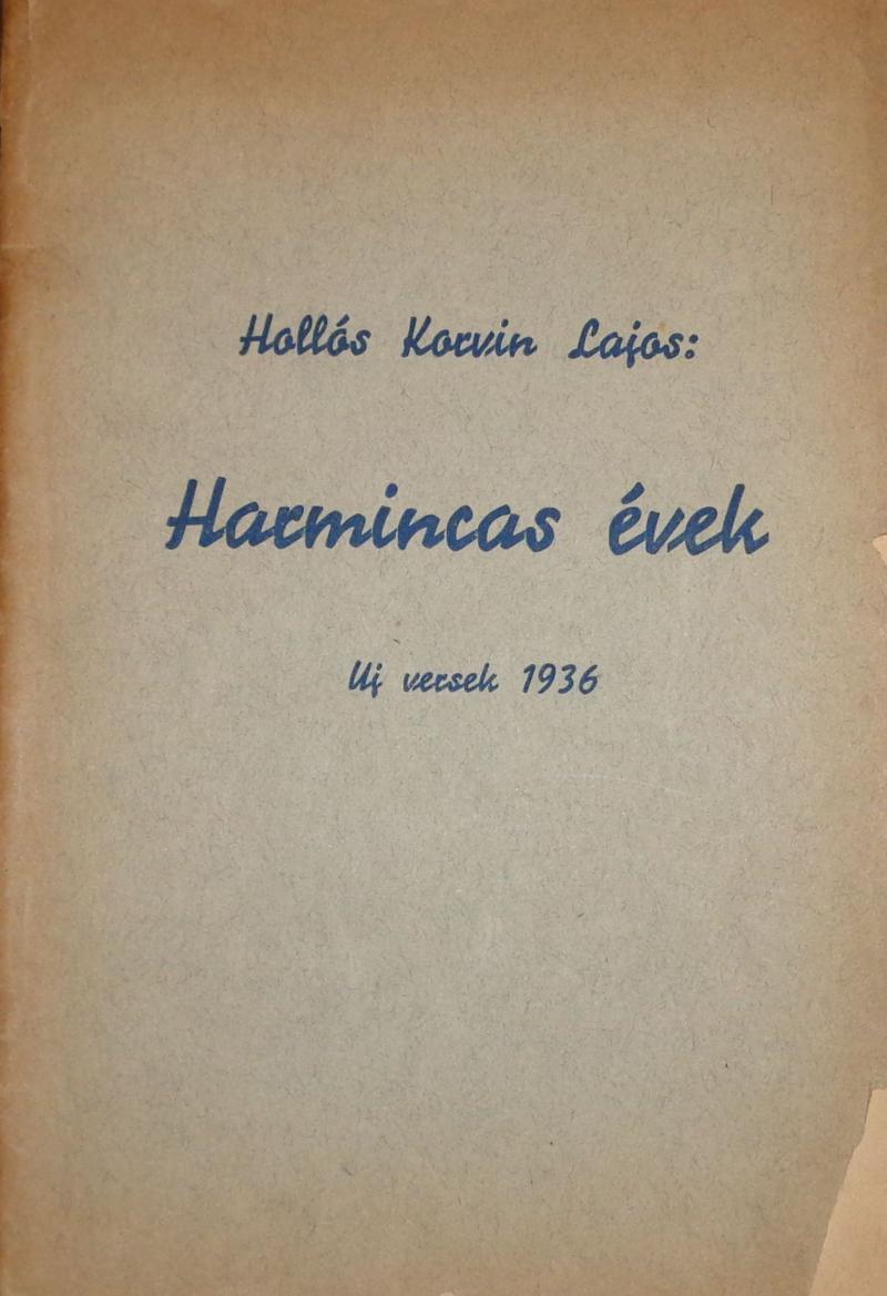 Hollós Korvin Lajos: Harmincas évek. Új versek. 1936.