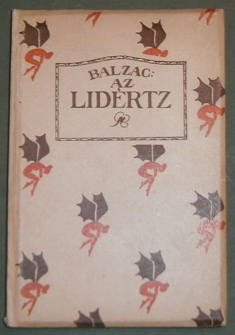 BALZAC: Az lidértz. Tsudálatos história melyet régi írásokbul öszve szedeget és világosságra hoz vala Balzac uram.