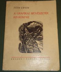 Tóth Ervin: A grafikai művészetek kis könyve